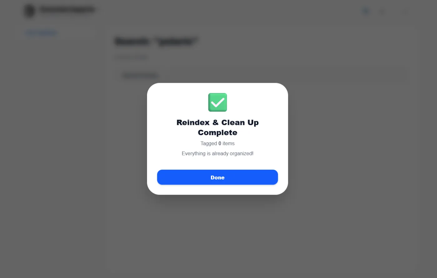The Reindex and Clean Up completion modal in Enoch File, with a green checkmark, the message “Reindex &amp; Clean Up Complete,” a count of tagged items, the note “Everything is already organized!” and a Done button.